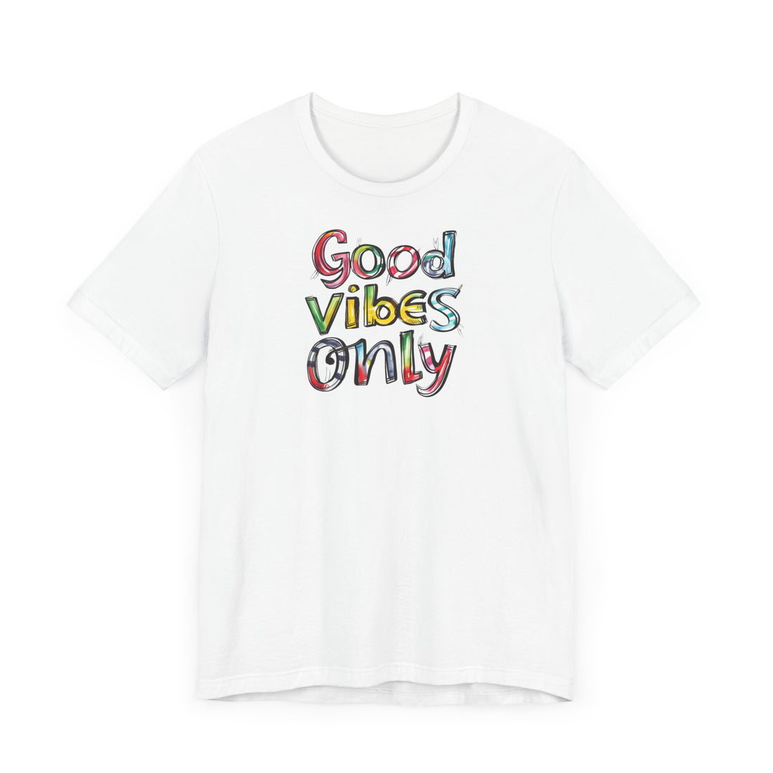 Good Vibes Only T-shirt | Colorful Positive Message | Inspirational Gift Tee