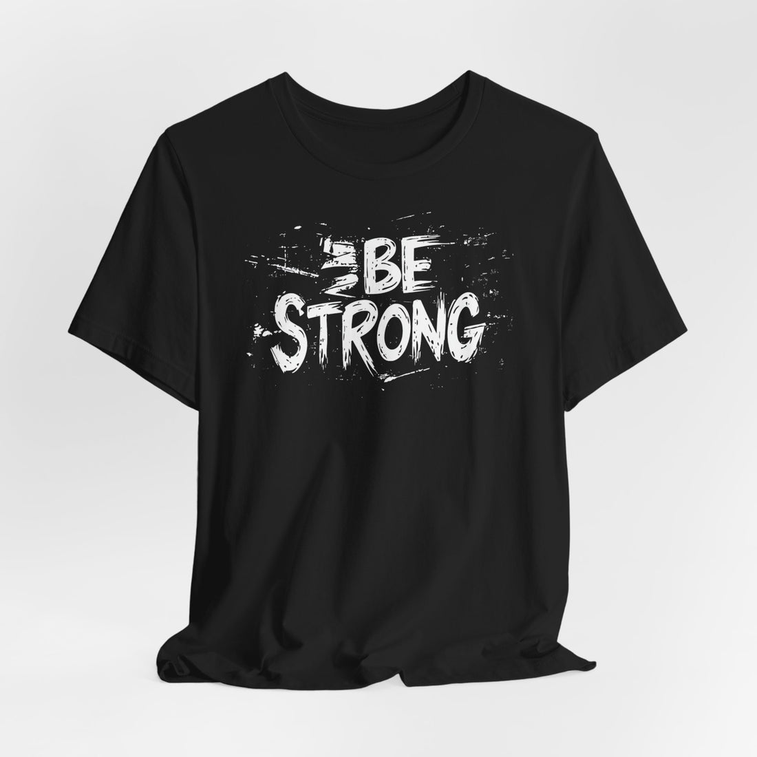 Be Strong T-Shirt | Black Cotton Tee with Motivational Text Design | Stylish and Comfortable Unisex Shirt