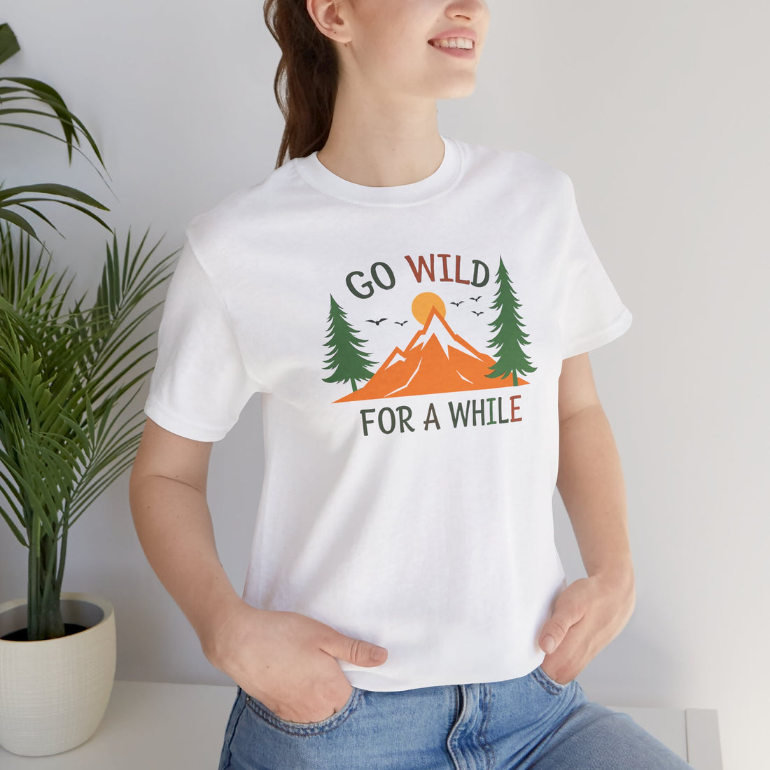 Go-Wild-for-a-While-T-Shirt - Nature-Explorer-Tee - Adventure-Wilderness-Shirt - Outdoor-Hiking-Graphic-Tee - Unisex-White-Tshirt