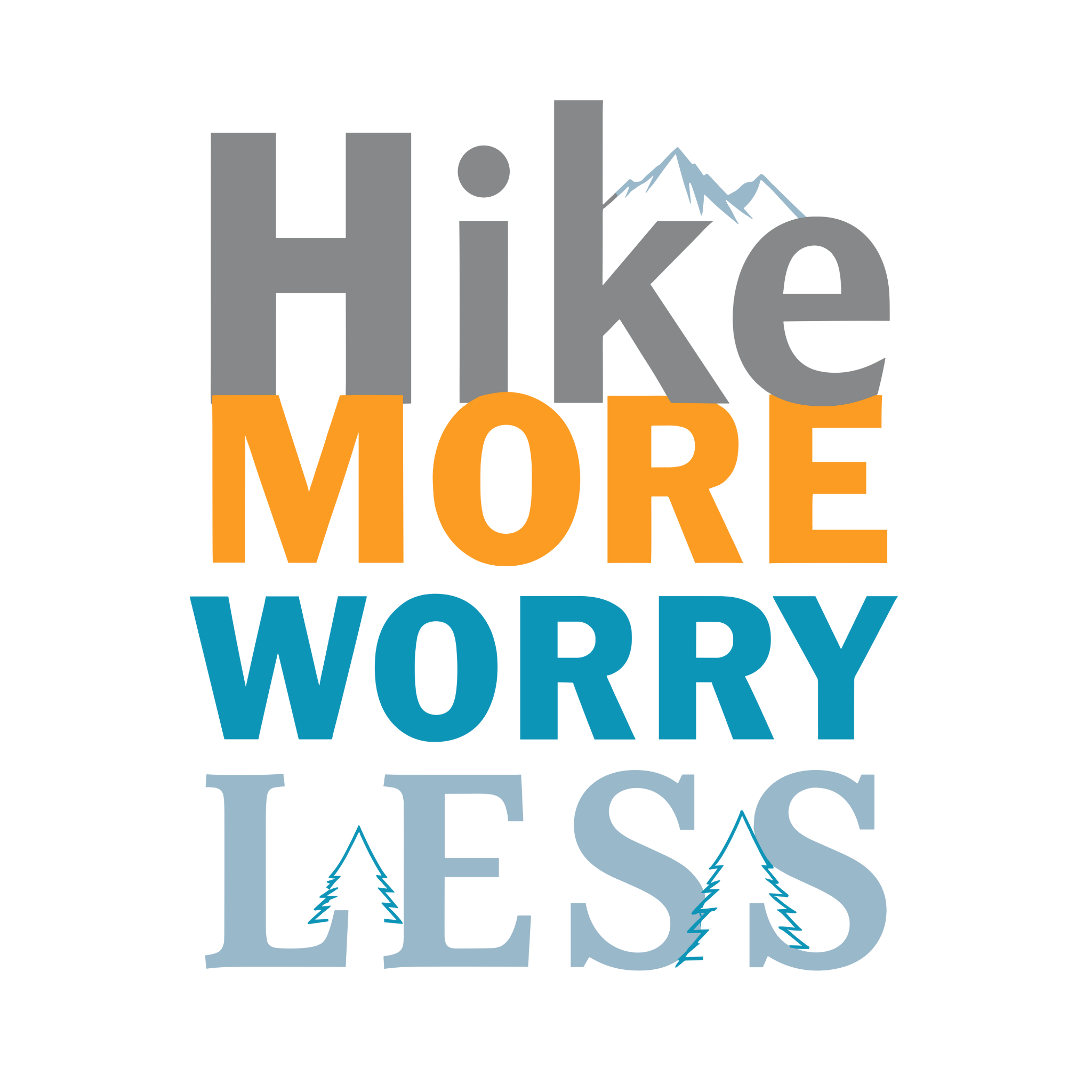 White crew neck t-shirt with the text 'Hike More Worry Less' printed in a gradient of orange, gray, and blue.