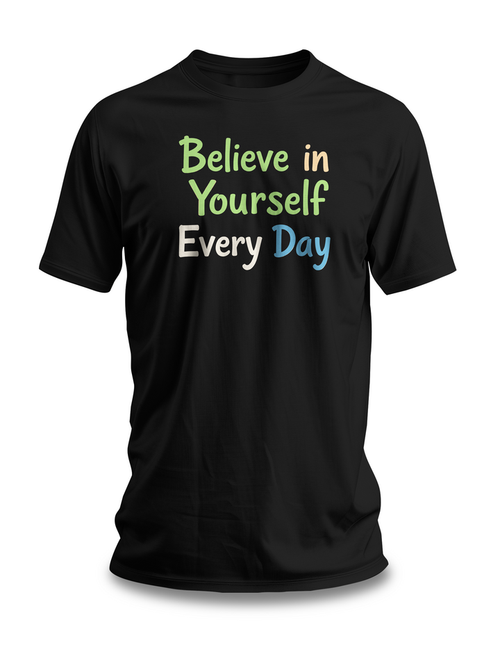 Believe-in-Yourself-T-Shirt - Motivational-Quote-Shirt - Inspirational-Everyday-Tee - Positive-Affirmation-Apparel - Black-Unisex-Tshirt - Confidence-Boosting-Gift