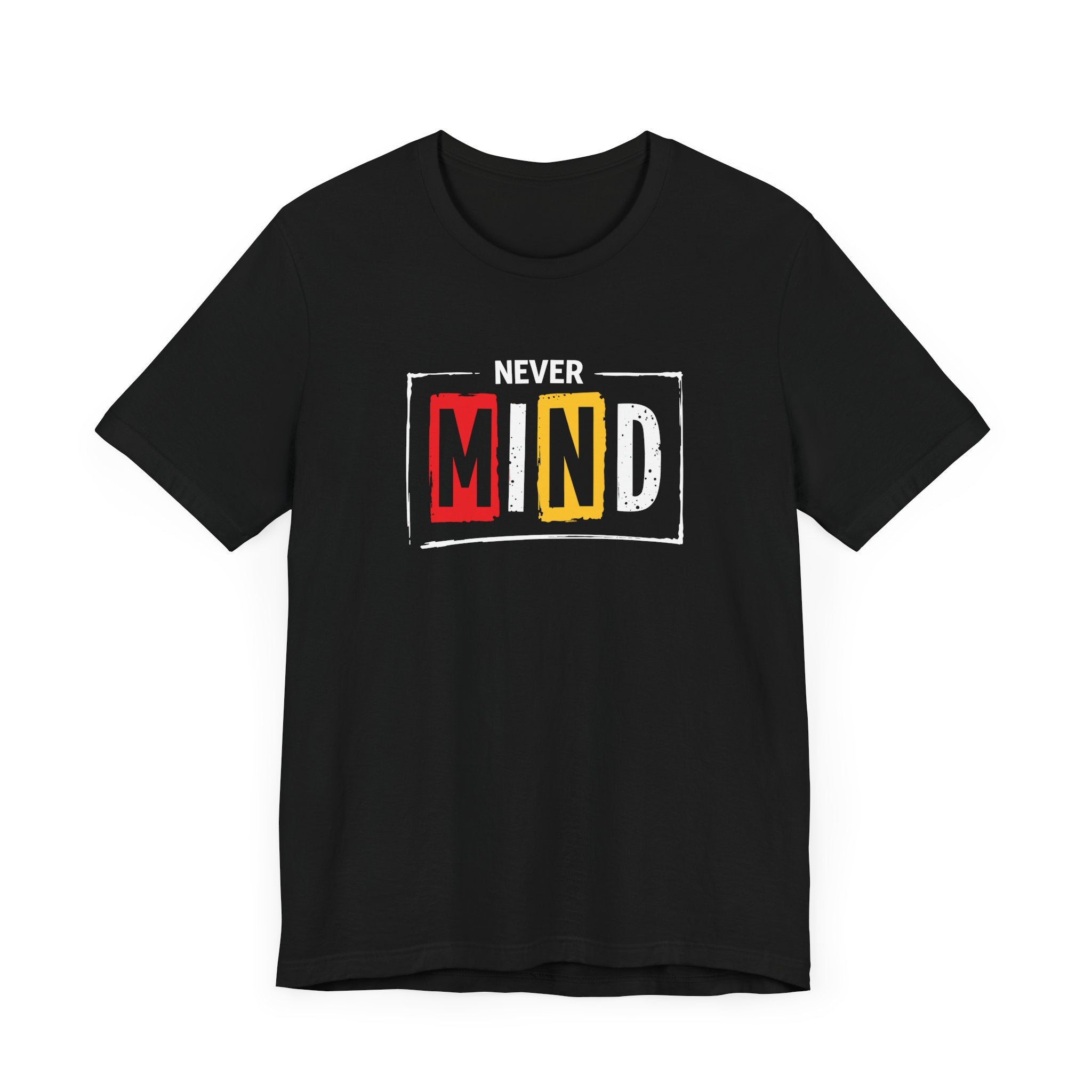 Black streetwear t-shirt with “Never Mind” typography graphic